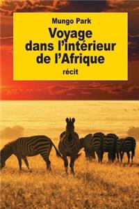 Voyage dans l'intérieur de l'Afrique