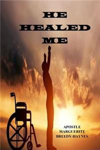 He Healed Me