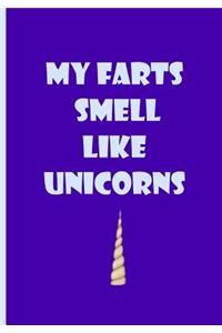 My Farts Smell Like Unicorns - Notebook / Journal / Extended Lined Pages / Soft