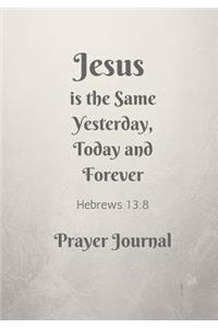 Jesus is the Same Yesterday, Today and Forever