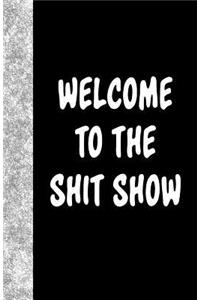 Welcome To The Shit Show