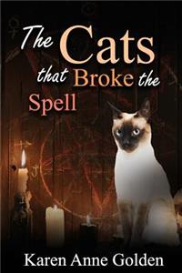 Cats that Broke the Spell