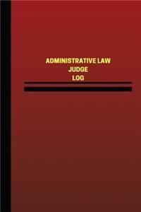 Administrative Law Judge Log (Logbook, Journal - 124 pages, 6 x 9 inches)