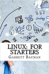 Linux: For Starters