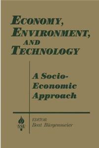 Economy, Environment and Technology: A Socioeconomic Approach