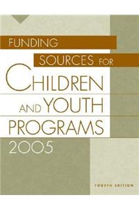 Funding Sources for Children and Youth Programs 2005