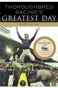 Thoroughbred Racing's Greatest Day