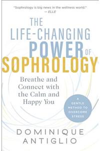 Life-Changing Power of Sophrology