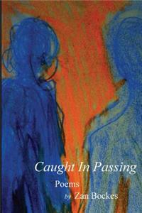 Caught in Passing