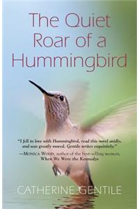 THE Quiet Roar of A Hummingbird