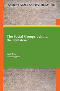 Social Groups behind the Pentateuch