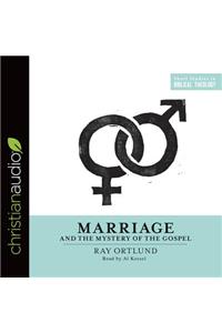 Marriage and the Mystery of the Gospel