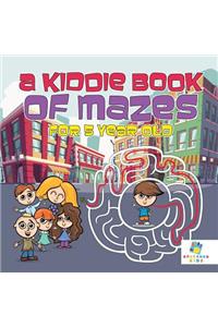 Kiddie Book of Mazes for 5 Year Old