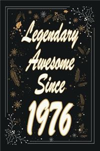 Legendary Awesome Since 1976 Notebook Birthday Gift