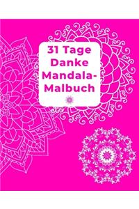 31 Tage Danke Mandala-Malbuch