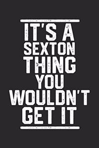 It's a Sexton Thing You Wouldn't Get It