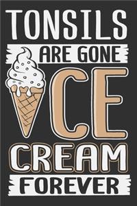 Tonsils Are Gone Ice Cream Forever