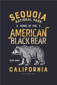 Sequoia National Park Home of The American Black Bear California ESTD 1890