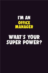 I'M An Office Manager, What's Your Super Power?