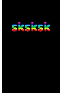Sksksk