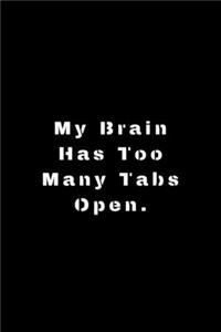 My Brain Has Too Many Tabs Open