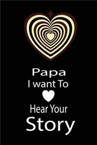 papa, I want to hear your story