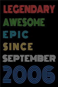 Legendary Awesome Epic Since September 2006 Notebook Birthday Gift For Women/Men/Boss/Coworkers/Colleagues/Students/Friends.