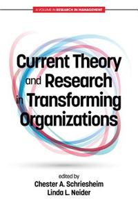 Current Theory and Research in Transforming Organizations