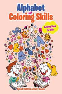 Alphabet and Coloring Skills Activity Book for Kids