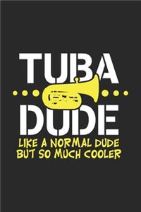 Tuba Dude Like Normal Dude But So Much Cooler