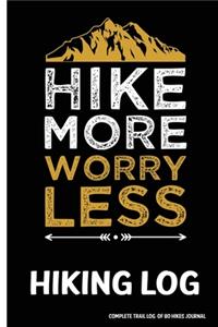 Hike More Worry Less Hiking Log