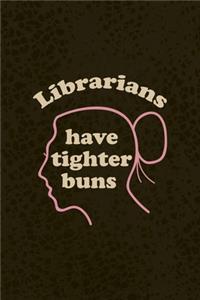 Librarians Have Tighter Buns