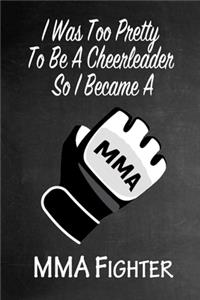 I Was Too Pretty To Be A Cheerleader So I Became A MMA Fighter
