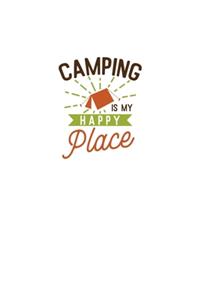 Camping Is My Happy Place