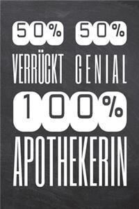 50% Verrückt 50% Genial 100% Apothekerin