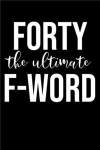 Forty The Ultimate F-Word