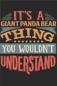 It's A Giant Panda Bear Thing You Wouldn't Understand