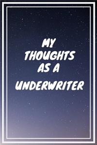 My thoughts as a Underwriter