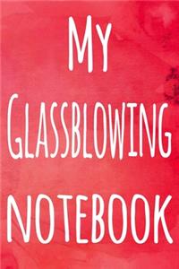 My Glassblowing Notebook