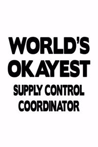 World's Okayest Supply Control Coordinator