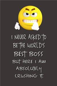 I never asked to be the World's Best Boss