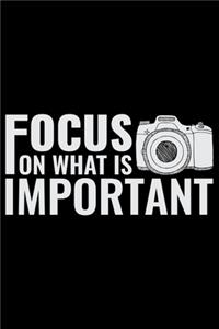 Focus On What Is Important