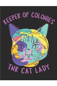 Keeper of Colonies TNR Cat Lady