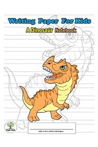 Writing Paper For Kids. A Dinosaur Notebook