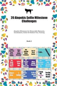 20 Alopekis Selfie Milestone Challenges
