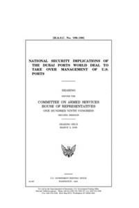 National security implications of the Dubai Ports World deal to take over management of U.S. ports