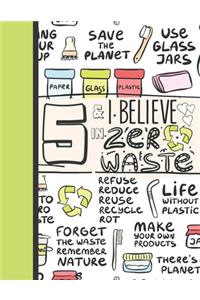 5 & I Believe In Zero Waste