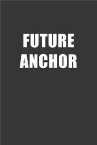 Future Anchor Notebook