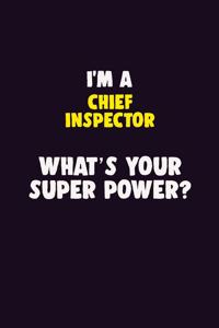 I'M A Chief Inspector, What's Your Super Power?
