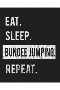Eat Sleep Bungee Jumping Repeat